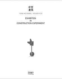 Book cover of Exhibition as Construction Experiment. Published by Images Publishing.