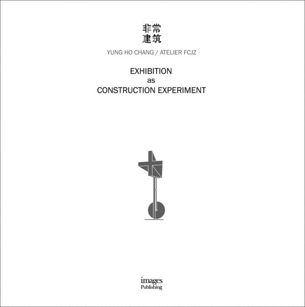 Book cover of Exhibition as Construction Experiment. Published by Images Publishing.