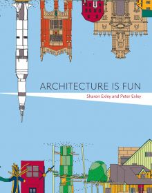 Book cover of Architecture Is Fun, with a variety of building structures. Published by Images Publishing.