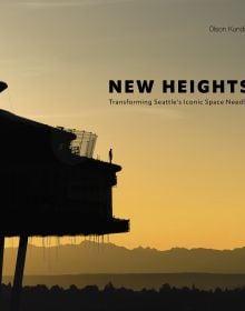 Book cover of New Heights, Transforming Seattle's Iconic Space Needle, with the saucer-shaped top of Seattle Space needle with yellow sunset behind. Published by Images Publishing.