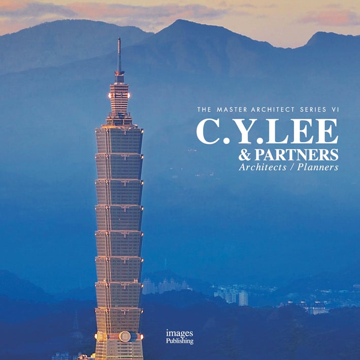 Book cover of C.Y. Lee & Partners: Architects & Planners; featuring a skyscraper building. Published by Images Publishing.
