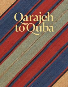 Book cover of Qarajeh to Quba; with striped material. Published by Hali Publications.