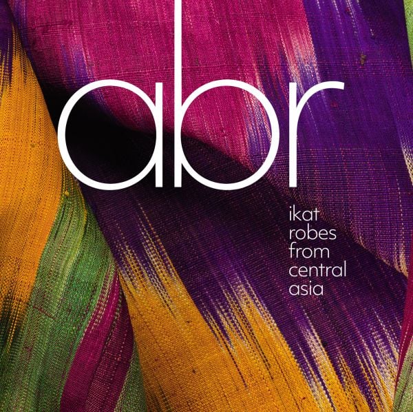 Book cover of Abr: Ikat Robes from Central Asia; featuring a colorful fabric. Published by Hali Publications.