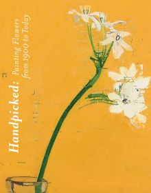 Book cover of Handpicked: Painting Flowers from 1900 to Today; with a painting of white flowers in a glass vessel. Published by Kettle's Yard, Cambridge.