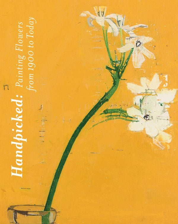 Book cover of Handpicked: Painting Flowers from 1900 to Today; with a painting of white flowers in a glass vessel. Published by Kettle's Yard, Cambridge.