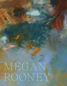Book cover of Megan Rooney: Echoes and Hours, with a abstract painting in blues, yellow and red. Published by Kettle's Yard, University of Cambridge.