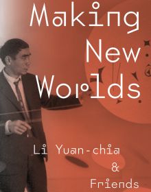 Chinese male artist in suit holding circular abstract art, on cover of 'Making New Worlds, Li Yuan-chia & Friends', by Kettle's Yard, University of Cambridge.