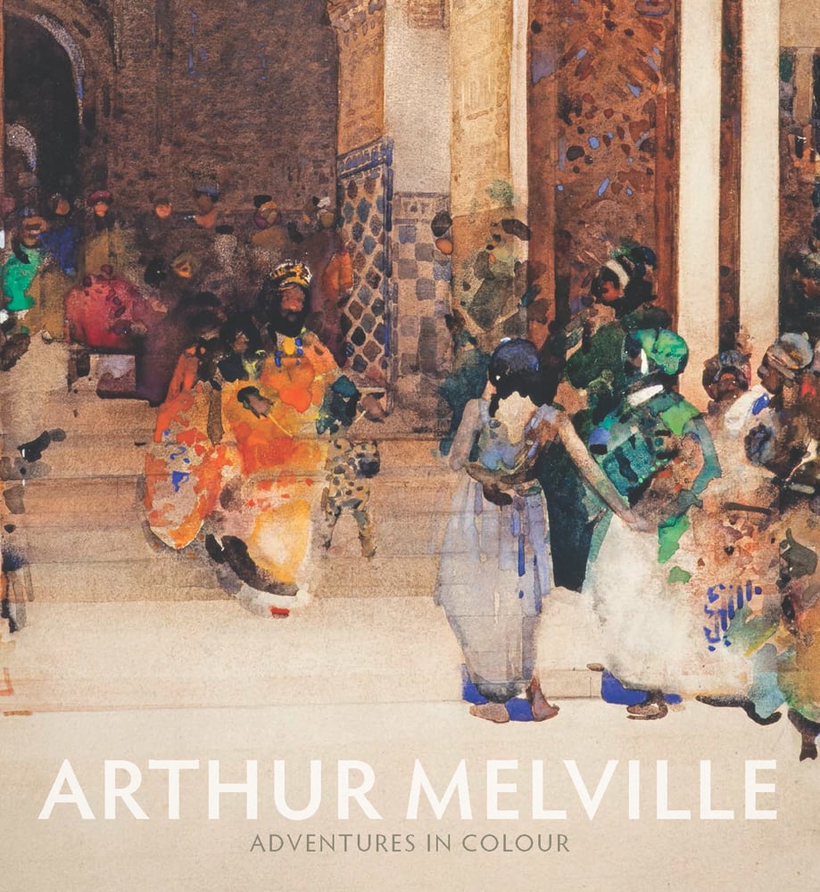 Book cover of Arthur Melville; featuring a watercolour painting of an oriental scene. Published by National Galleries of Scotland.