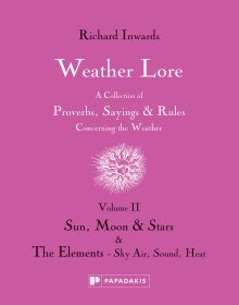 Pink book cover of Richard Inwards Weather Lore Volume II: A Collection of Proverbs, Sayings and Rules Concerning the Weather – Sun, Moon and Stars & The Elements: Sky, Air, Sound, Heat. Published by Papadakis.
