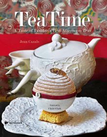 Book cover of Jean Cazals' TeaTime: A Taste of London's Best Afternoon Teas, with a tea cake dusted with icing sugar, and white teapot behind. Published by Papadakis.