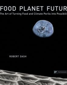 Book cover of Food Planet Future: The Art of Turning Food and Climate Perils Into Possibilities, with blueberry resembling the moon in a black sky. Published by Papadakis.
