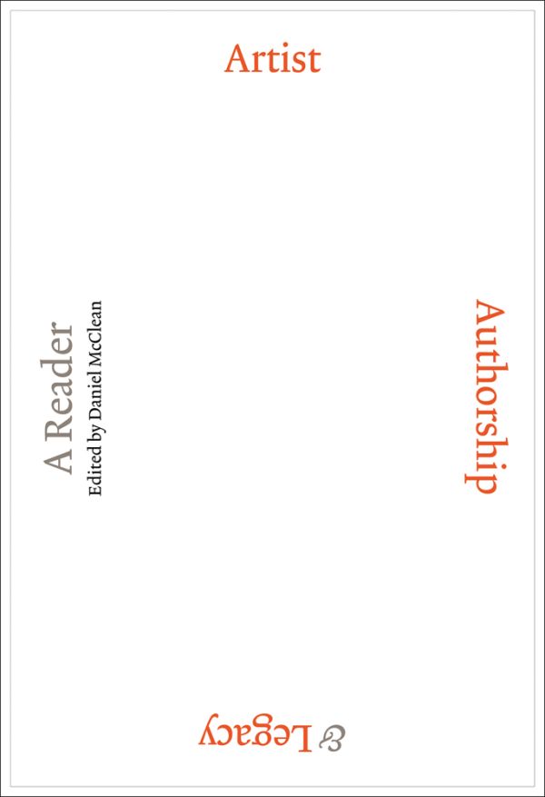 Artist, Authorship & Legacy A Reader to each side edge, in orange and grey font on white cover