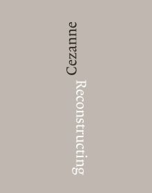 'Reconstructing Cezanne', in white and black font down centre of grey cover, by Ridinghouse.