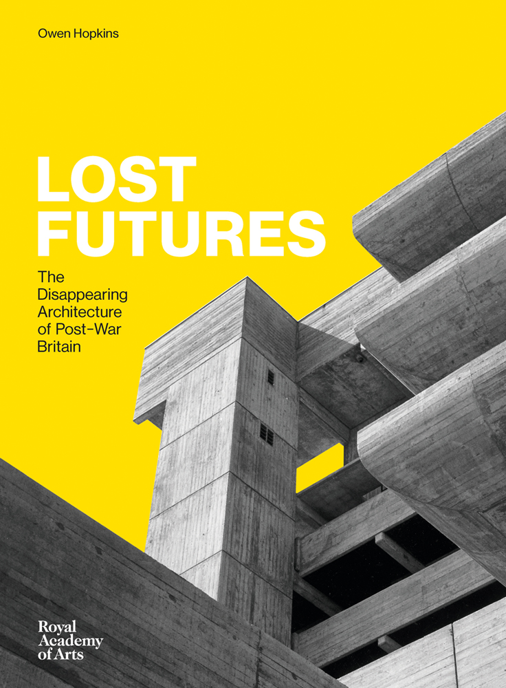 Low angled shot of grey high rise building, 'LOST FUTURES', in white font to yellow cover above.