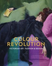 Painting 'Decadent Young Woman after the Dance'; lady in Victorian black dress, laying on green cushions, on cover of 'Colour Revolution, Victorian Art, Fashion & Design', by Ashmolean Museum.