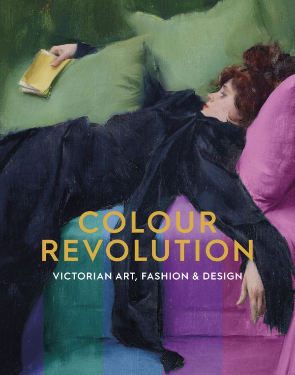 Book cover of Colour Revolution, Victorian Art, Fashion & Design, with a painting titled 'Decadent Young Woman after the Dance' with women in Victorian black dress, laying on green cushions. Published by Ashmolean Museum.