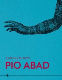Book cover of Ashmolean NOW: Pio Abad, with a patterned right arm and hand. Published by Ashmolean Museum.