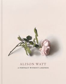 Book cover of Alison Watt: A Portrait Without Likeness, with a pale pink rose with green stem with foliage. Published by National Galleries of Scotland.