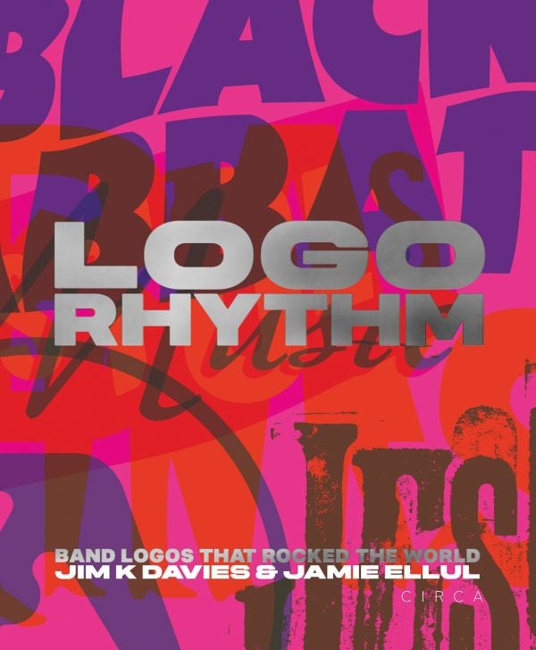 Book cover of Logo Rhythm: Band Logos that Rocked the World, with layers of band logos. Published by Circa Press.