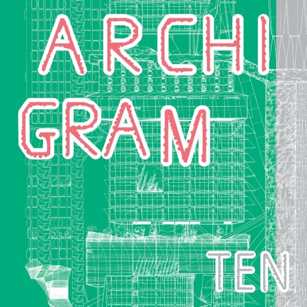 Book cover of Archigram Ten. Published by Circa Press.
