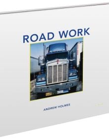 Book cover of Road Work; featuring four polaroid snaps of American juggernauts. Published by Circa Press.