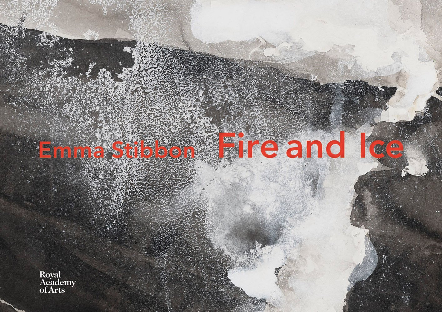 Black and white landscape painting, Emma Stibbon Fire and Ice in red font to centre by Royal Academy of Arts