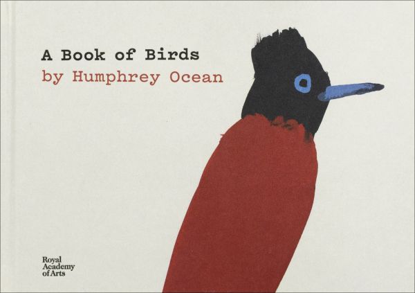 Book cover of A Book of Birds by Humphrey Ocean, featuring a naive painting of a long beaked bird with black head and red body. Published by Royal Academy of Arts.