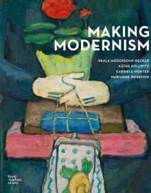 Book cover of Making Modernism: Paula Modersohn-Becker, Käthe Kollwitz, Gabriele Münter and Marianne Werefkin, featuring a painting by Gabriele Münter titled 'Retrospective II'. Published by Royal Academy of Arts.
