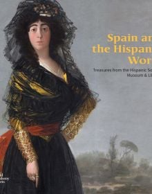 Book cover of Spain and the Hispanic World, featuring a painting of María del Pilar Teresa Cayetana de Silva Álvarez de Toledo, by Francisco Goya. Published by Royal Academy of Arts.