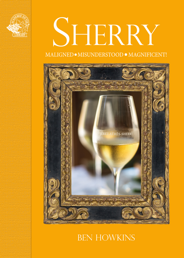 Glass of sherry inside antique black and gold frame on bright orange yellow cover with Sherry Maligned*Misunderstood*Magnificent! in white font above