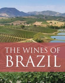Book cover of The Wines of Brazil, featuring the vineyards. Published by Academie du Vin Library.