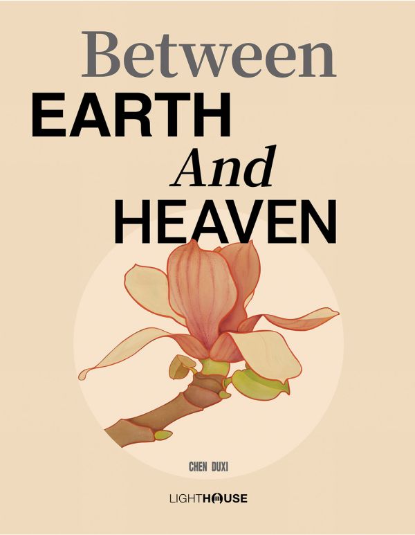 Book cover of Chen Duxi's Between Earth And Heaven, with pink magnolia flower on end of branch. Published by Artpower International.