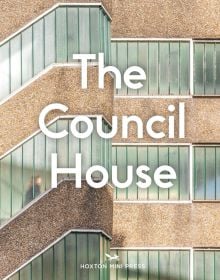 Book cover of Jack Young's The Council House, with Tower block with pebble-dash sections and frosted glass panels showing staircase. Published by Hoxton Mini Press.