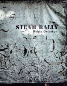Book cover of Robin Grierson's Steam Rally, featuring a piece of suspended cloth covered with flicks of grease. Published by Lost Press.