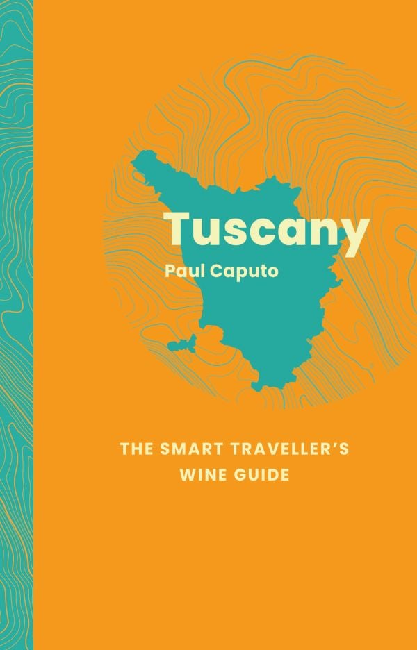 Book cover of Tuscany: The Smart Traveller's Wine Guide. Published by Academie du Vin Library.