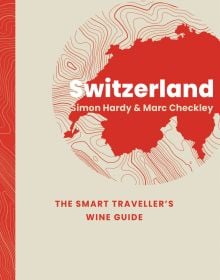 Book cover of Switzerland: The Smart Traveller's Wine Guide. Published by Academie du Vin Library.
