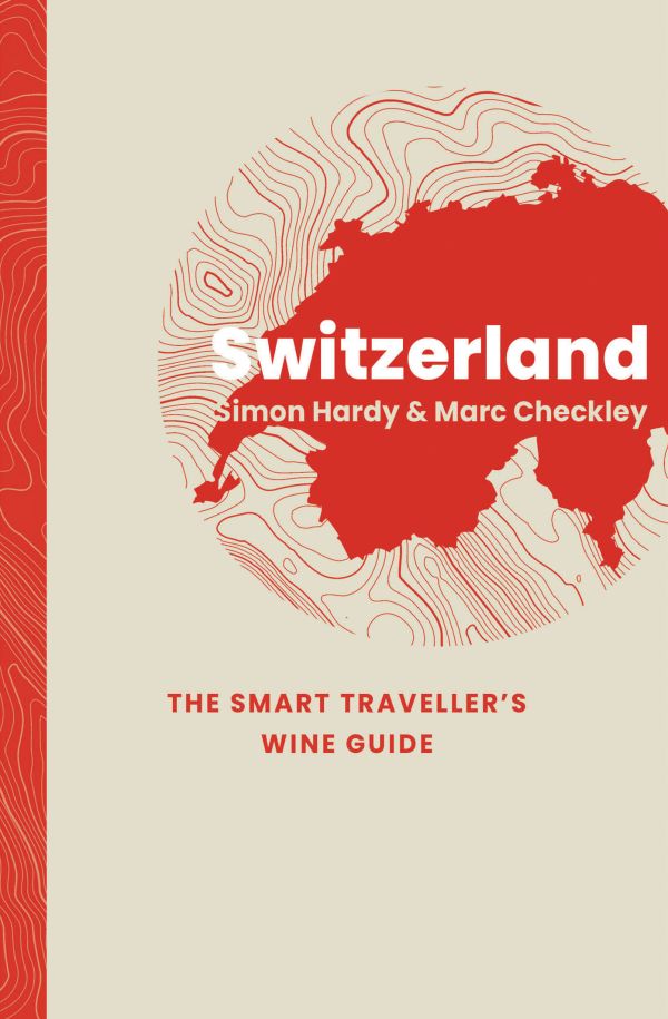Book cover of Switzerland: The Smart Traveller's Wine Guide. Published by Academie du Vin Library.