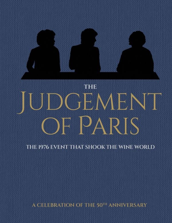 Book cover of The Judgement of Paris: A Celebration of the 50th Anniversary: The 1976 Event that Shook the Wine World. Published by Academie du Vin Library.