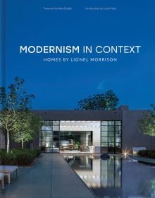 Book cover of Modernism in Context: Homes by Lionel Morrison; featuring a modern residential property with a swimming pool. Published by Images Publishing.