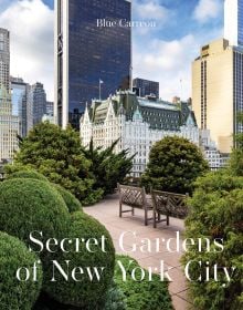 Secret Gardens of New York City