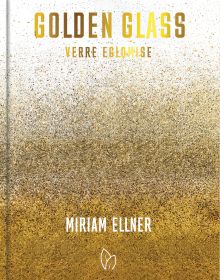 Book cover of Golden Glass: Verre Églomisé. Published by Pointed Leaf Press.