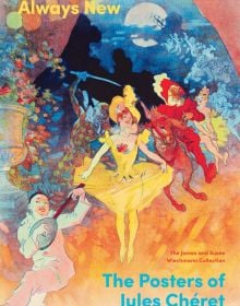 Book cover of Always New, The Posters of Jules Chéret, with a colour lithograph poster, Musée Grévin by Jules Cheret. Published by Marquand Books.