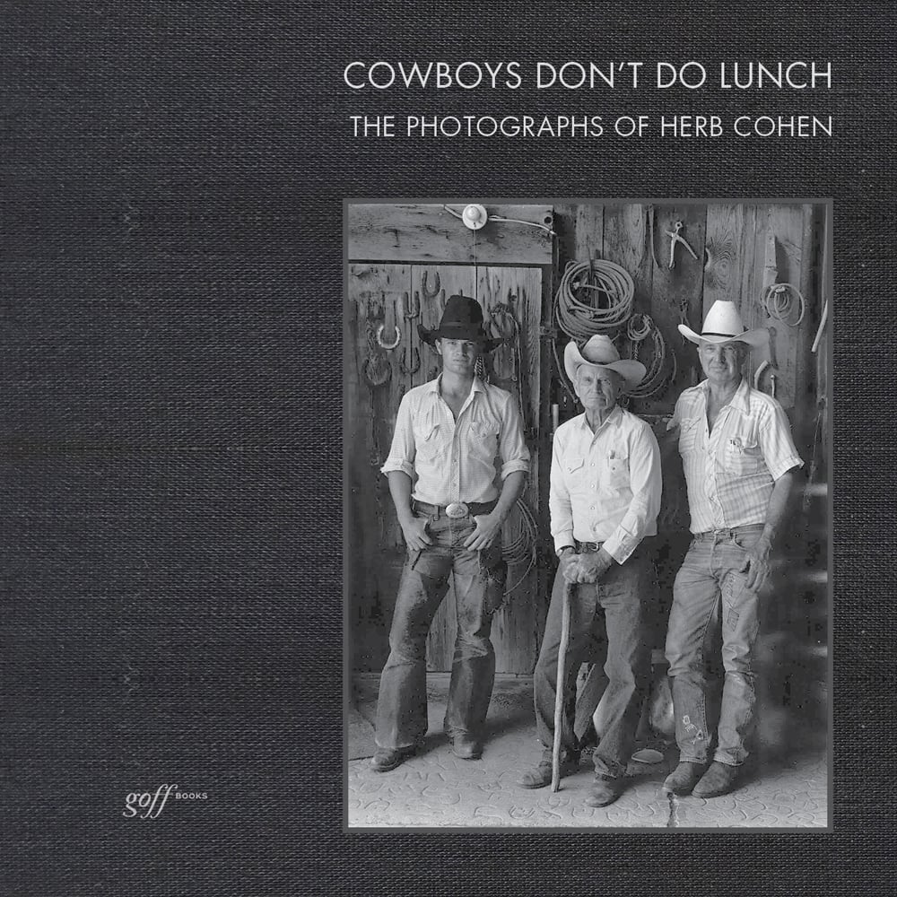 3 Cowboys in Stetsons, horseshoes behind, on black cover, Cowboys Don't Do Lunch The Photographs of Herb Cohen in white font above