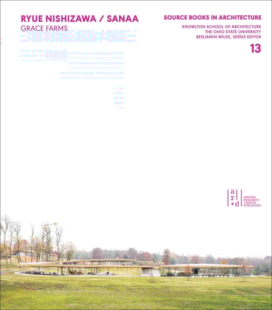 Modern winding architecture building, Grace Farms in New Canaan, Connecticut, RYUE NISHIZAWA / SANAA GRACE FARMS in pink font to upper left.