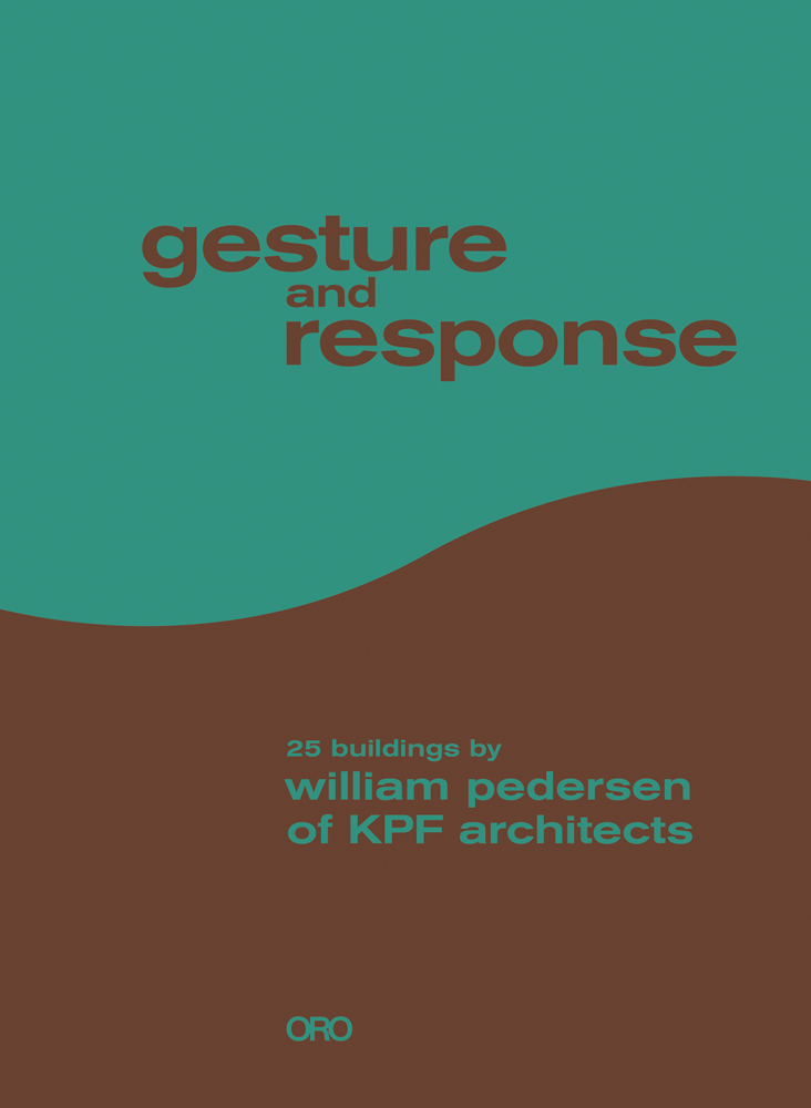 gesture and response in brown font to top, 25 Buildings by William Pedersen of KPF in green font on bottom brown half, by Oro Editions.