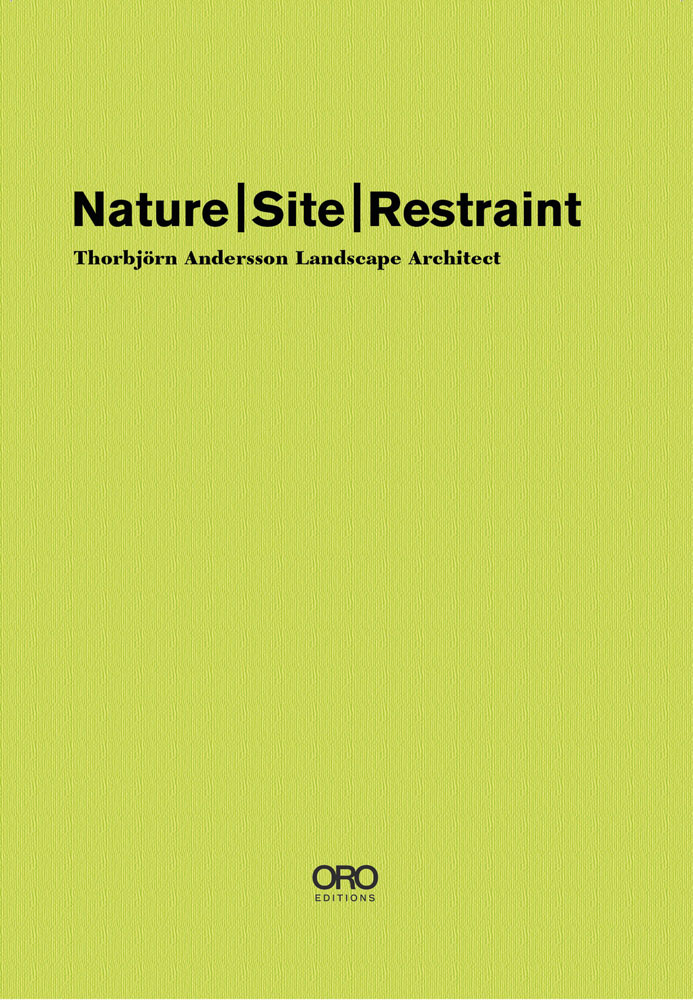 Luminous green cover, Nature Site Restraint Thorbjoern Andersson Landscape Architecture in black font to upper edge.