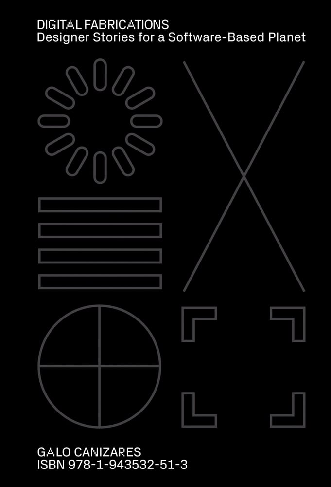 Software icons in grey, on black cover, DIGITAL FABRICATIONS Designer Stories for a Software-Based Planet in white font above.