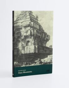 Book cover of Faux Mountains, with the remains of the tomb of the Metelli by Giovanni Battista Piranesi. Published by ORO Editions.