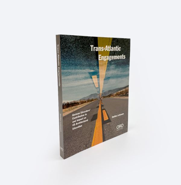 Straight road with yellow centre line, mountain landscape, image reflected above, Trans-Atlantic Engagements The Contribution and Impact of German Educators to US Architectural Education in white font.