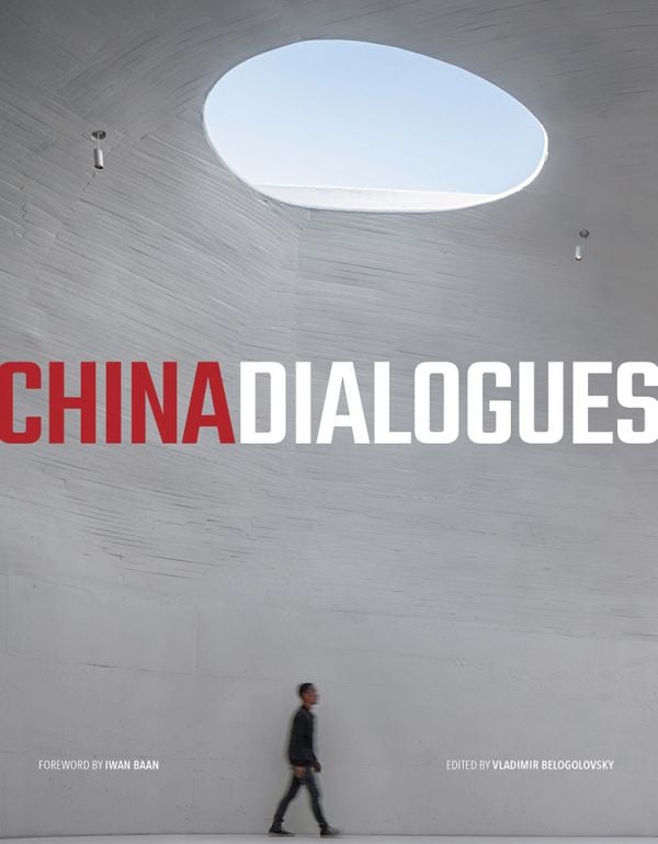 Book cover of China Dialogues, with a figure walking inside building with oval hole in roof. Published by ORO Editions.